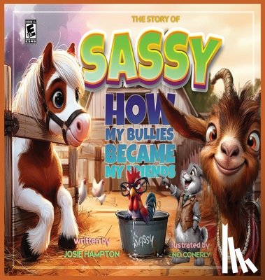 Hampton, Josie - The Story of Sassy How my bullies became my friends