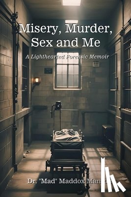 Manson, "Mad" Maddox - Misery, Murder, Sex and Me