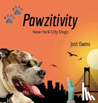 Owens, Josh - Pawzitivity New York City Dogs