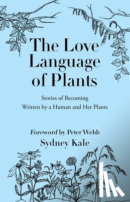 Kale, Sydney - The Love Language of Plants