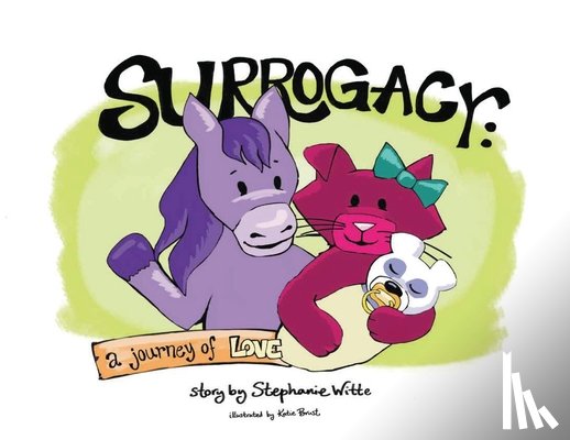 Witte, Stephanie - Surrogacy: A Journey of Love