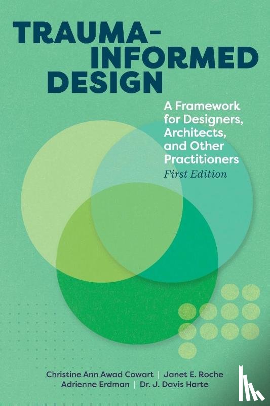 Cowart, Christine A, Roche, Janet E, Erdman, Adrienne - Trauma-informed Design
