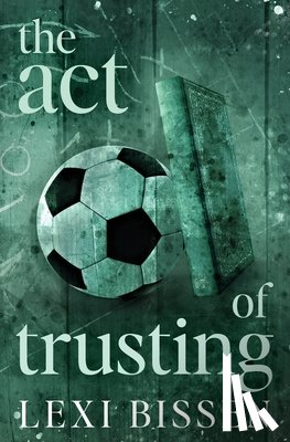 Bissen, Lexi - The Act of Trusting - Special Edition