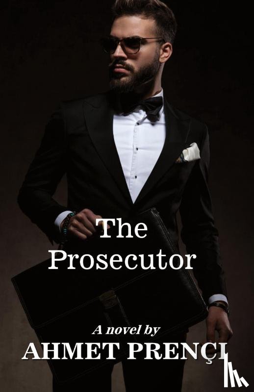 Prençi, Ahmet - The Prosecutor