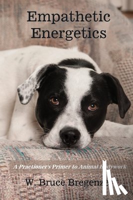 Bregenzer, W. Bruce - Empathetic Energetics