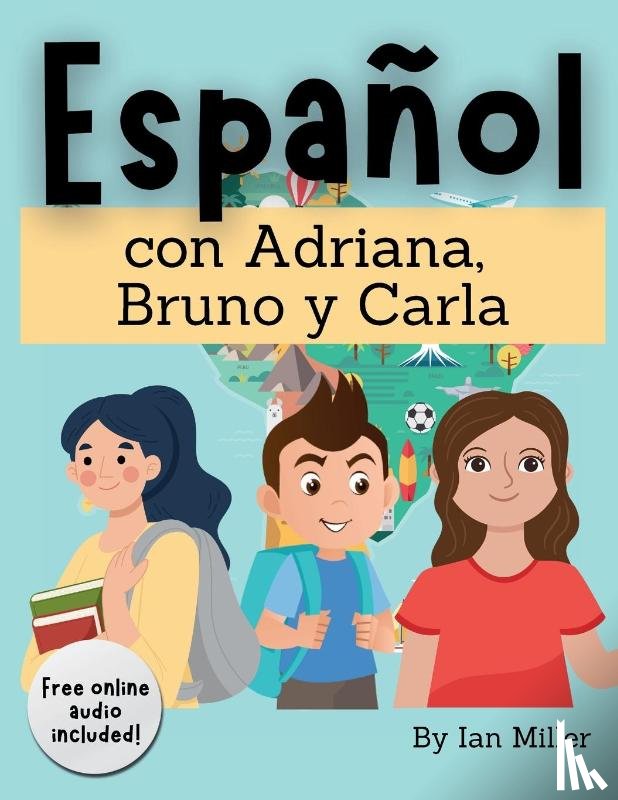 Miller, Ian - Español Con Adriana, Bruno y Carla