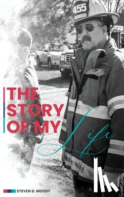 D. Moody, Steven - THE STORY OF MY LIFE