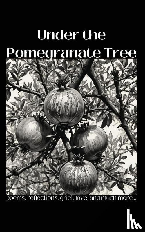 Torrence, Ariana - Under the Pomegranate Tree