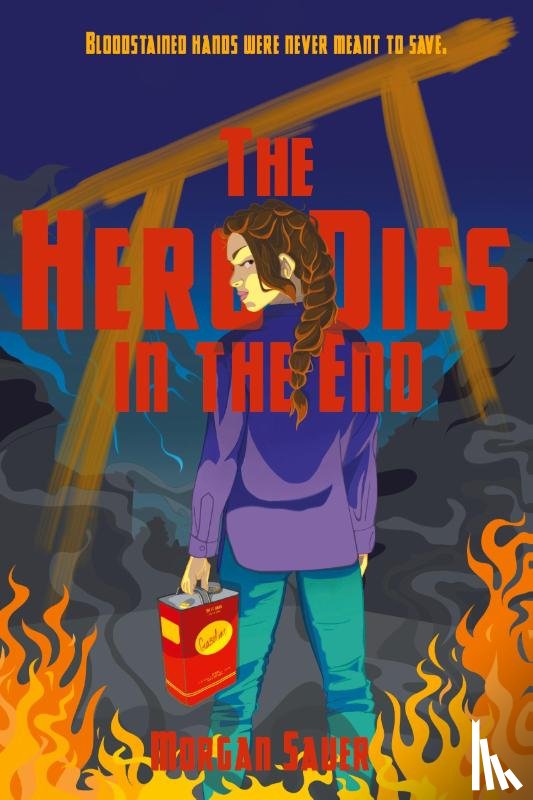 Sauer, Morgan - The Hero Dies in the End
