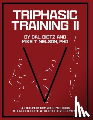 Nelson, Mike T, Dietz, Cal - Triphasic Training II