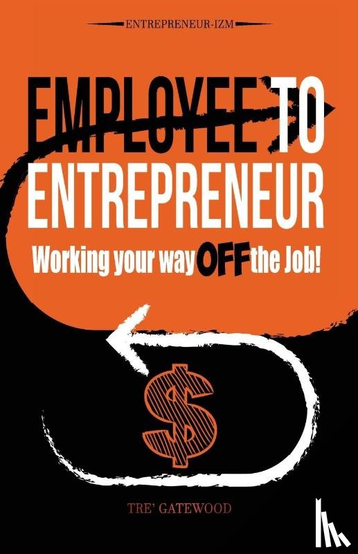 Gatewood, Tre' - Employee to Entrepreneur