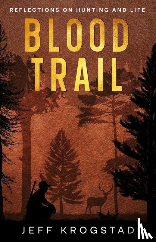 Krogstad, Jeff - Blood Trail