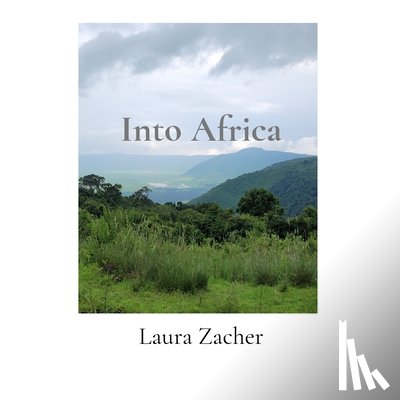 Zacher, Laura F - Zacher, L: Into Africa