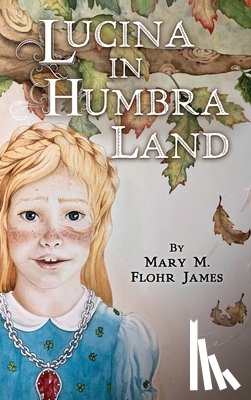 Flohr James, Mary M - Lucina in Humbra Land