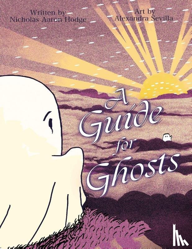 Hodge, Nicholas Aaron - A Guide for Ghosts