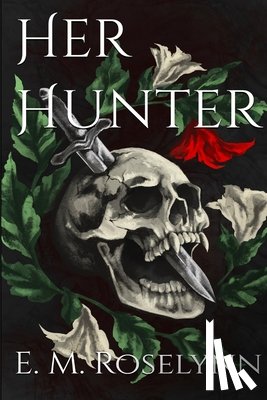Roselynn, E. M. - Her Hunter
