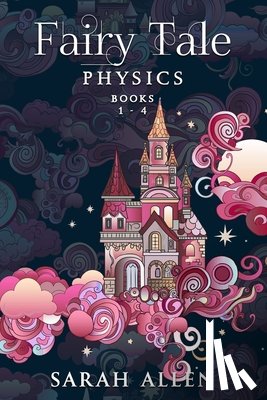 Allen, Sarah - Fairy Tale Physics