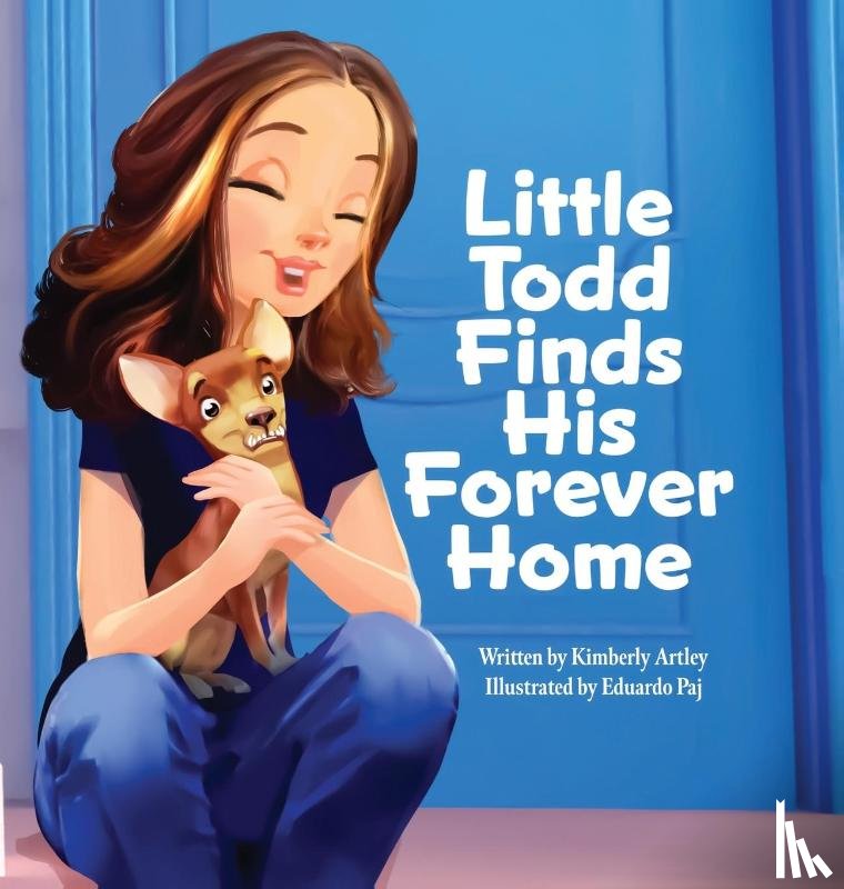 Artley, Kimberly - Little Todd Finds His Forever Home