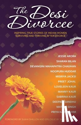 Sandhu, Deepika, Arora, Jessie, Mahapatra Chauhan, Devangini - The Desi Divorcee