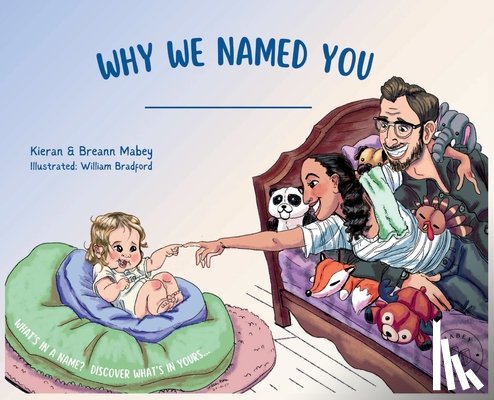 Mabey, Kieran - Why We Named You: What's in a name? Discover what's in yours...