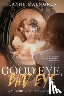 Malmgren, Jeanne - Good Eye, Bad Eye