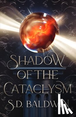 Baldwin, S. D. - Shadow of the Cataclysm