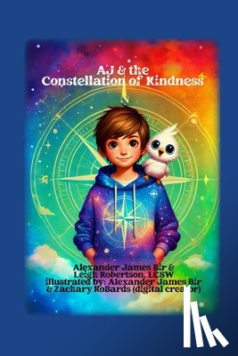 Leigh Robertson, Alexander James Bir - AJ & the Constellation of Kindness