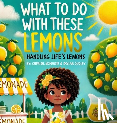 Dudley, McKenzie - What To Do With These Lemons