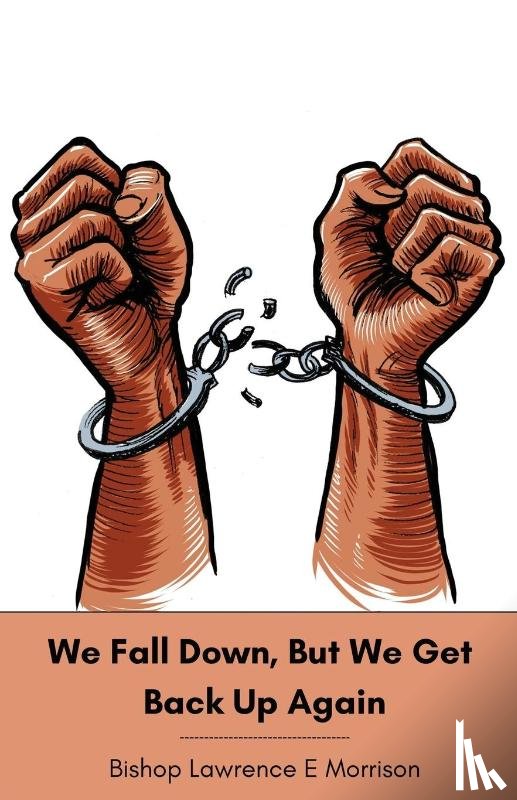 Morrison, Lawrence - We Fall Down, But We Get Back Up Again