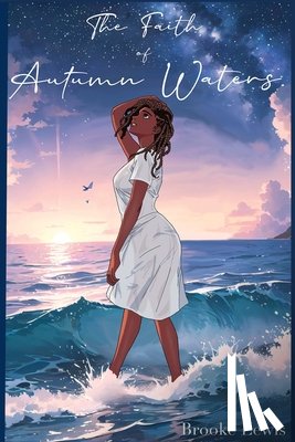 Lewis, Brooke - The Faith of Autumn Waters