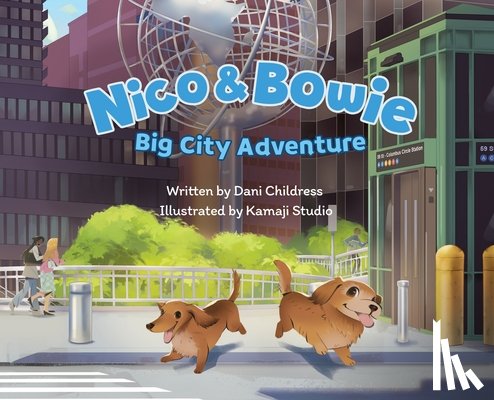 Childress, Dani - Nico and Bowie: Big City Adventure