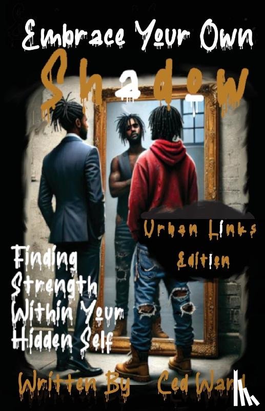Ward, Ced - Embrace Your Own Shadow