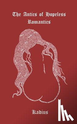 Hollis, Kade Y - The Antics Of Hopeless Romantics
