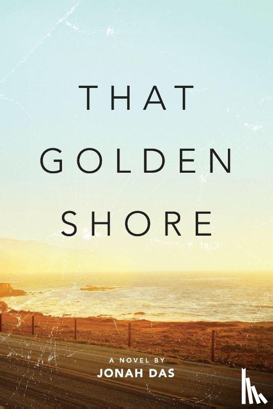 Das, Jonah - That Golden Shore