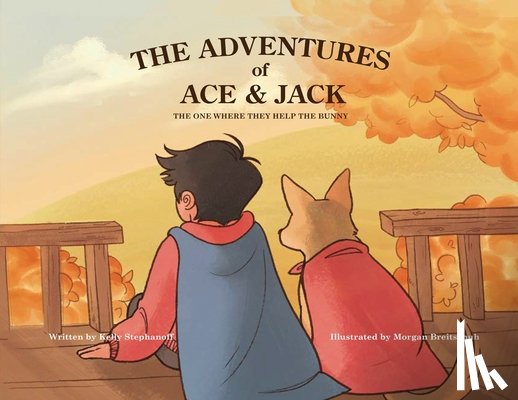 Stephanoff, Kelly - The Adventures of Ace & Jack: The One Where They Help The Bunny