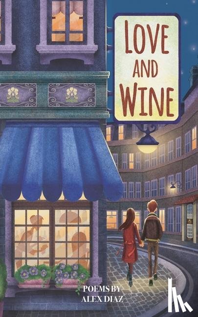 Diaz, Alex - Diaz, A: Love and Wine