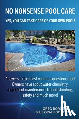 Borne, Greg R - No Nonsense Pool Care