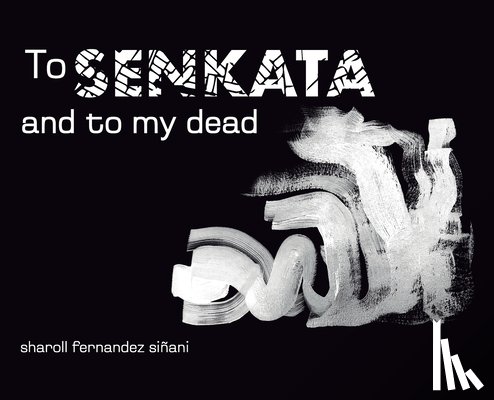 Fernandez Siñani, Sharoll - To Senkata and to my dead