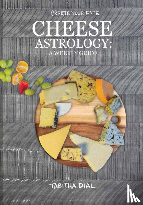 Dial, Tabitha - Cheese Astrology