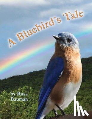 Bauman, Russ - A Bluebird's Tale