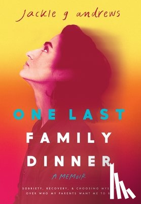 Andrews, Jackie G. - One Last Family Dinner