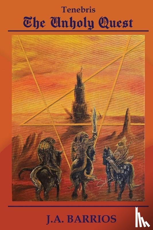 Barrios, J. A. - The Unholy Quest