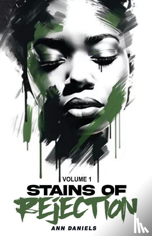 Daniels, Ann - Stains of Rejection, Volume 1