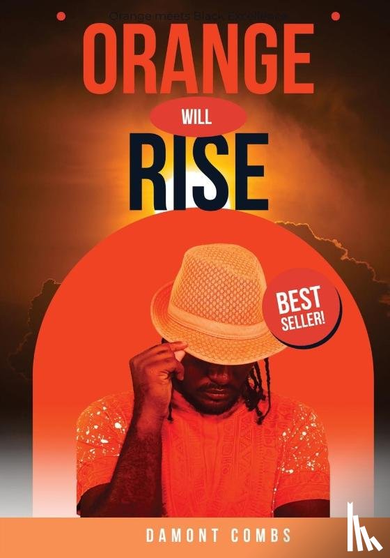 Combs, Damont R - Orange Will Rise