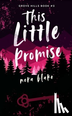 Blake, Nora - Blake, N: This Little Promise