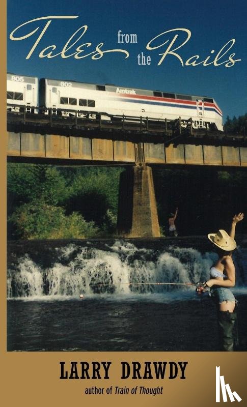 Drawdy, Larry - Tales from the Rails