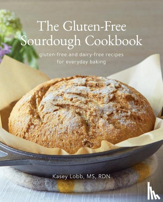 Lobb, Kasey - The Gluten-Free Sourdough Cookbook