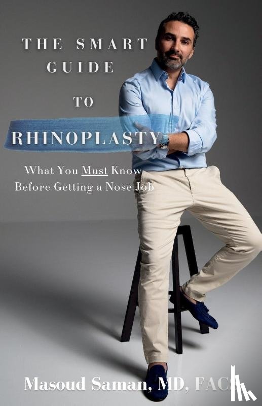 Saman, Masoud - The Smart Guide to Rhinoplasty