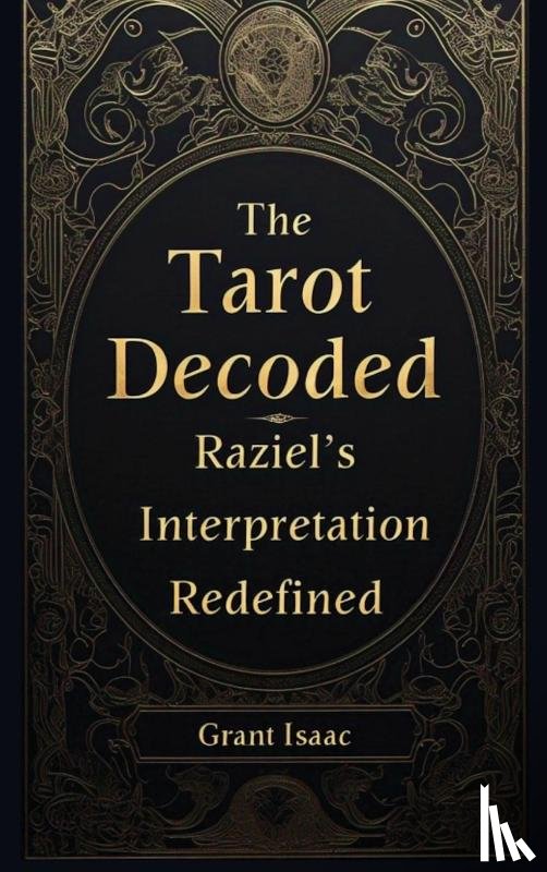 Isaac, Grant - The Tarot Decoded