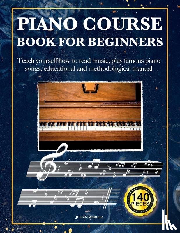 Mercer, Julian - PIANO COURSE BOOK FOR BEGINNERS